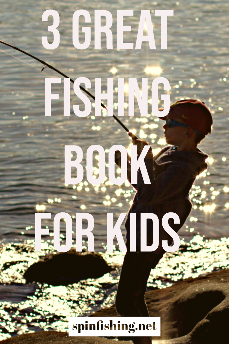 3 Great Fishing Book For Kids | Spinning | Freshwater Fishing | Saltwater Fishing